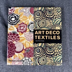 Art Deco Textiles Alain-René Hardy Paperback Thames & Hudson 9780500285992